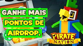 PIRATE NATION - DICAS PARA FARMAR MAIS PONTOS DE AIRDROP #playtoairdrop