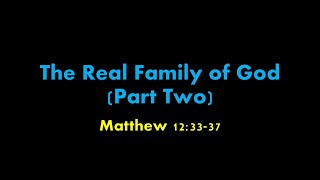 The real family of God [Part Two]