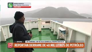 Reportan derrame de 40 mil litros de petróleo en las cercanías de Puerto Natales