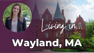 What you need to know about living in Wayland, MA