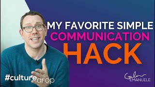 One Simple Hack to Communicate More Effectively | #culturedrop | Galen Emanuele