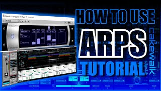 How To Use ARPs in Cakewalk by Bandlab | Tutorial