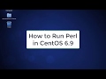 How to Run Perl in CentOS 6.9 | Perl in CentOS 6