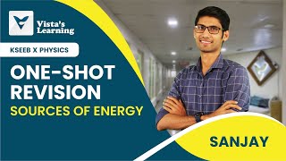 Class 10 | Sources of Energy - Revision | KSEEB | Physics | Vista's Learning | Sanjay