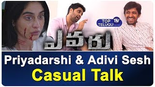Priyadarshi Interview With Adivi Sesh | Casual Talk | #Evaru | Top Telugu TV Interviews