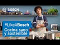 Cocina #LikeABosch Con Los Electrodomésticos de Cocina Más Innovadores | Bosch Home España