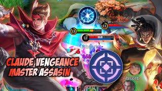 COMBO MEMATIKAN! CLAUDE VENGEANCE MASTER ASSASIN! SESAKIT INI DAMAGENYA! | TOP GLOBAL CLAUDE - MLBB