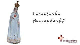 30.05.2022  18:15 Uhr Maiandacht mit Text, Gebet   \u0026 Musik - Erlöserkirche Lustenau Rheindorf