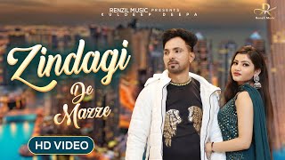 Zindagi De Mazze (Official Video) - Kuldeep Deepa | Latest Punjabi Songs 2023 | Renzil Music