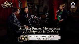 Llorando Por Dentro - Malena Burke, Meme Solís y Rodrigo de la Cadena - Noche, Boleros y Son