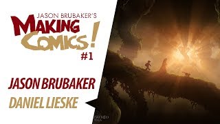 Making Comics: Ep 1 - Jason Brubaker \u0026 Daniel Lieske