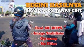 BEGINI HASILNYA | AKASO V50X REAL NO FILTER