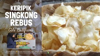 keripik singkong rebus ala bellfiano percobaan kedua, ternyata rasanya emang beda 🤭