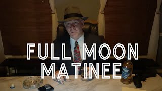 FULL MOON MATINEE - Channel Trailer (2022-23 Winter)