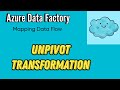 Unpivot Transformation in Mapping Data Flow | Convert Columns to Rows | ADF | Beginner Level