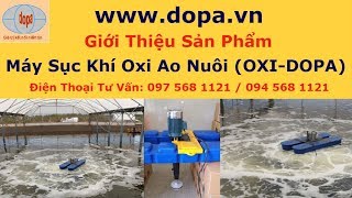 Máy Sục Khí OXI-DOPA TURBINE Tạo Oxy Thế Hệ Mới Cho Cá Tôm