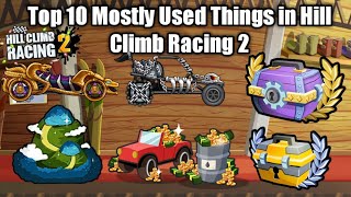 Top 10 Mostly Used Things in Hill Climb Racing 2