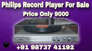 Philips vintage record player for sale price only 9000 my contact no 9873741192