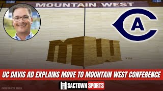 UC Davis Athletic Director on move to Mountain West: 'Ready for the challenge'