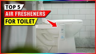 Best Air Fresheners For Toilet 2025