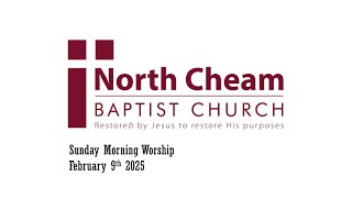 NCBC 9th February 2025 - Sunday Morning Worship