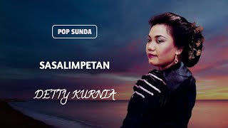 POP SUNDA DETTY KURNIA - SASALIMPETAN