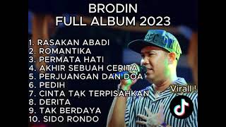 Brodin Full Album 2023 Virall tiktok ! Rasakan Abadi Lagune Wong Tuluss Bolooo