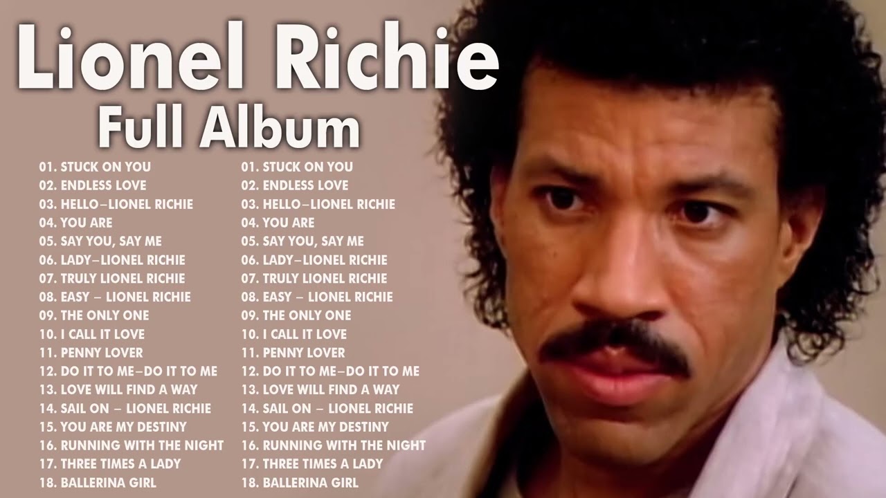 Lionel Richie Greatest Hits Full Album - Most Popular Songs Of Lionel ...