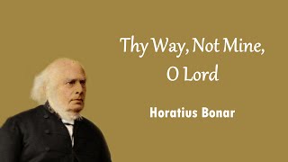 Thy Way, Not Mine, O Lord