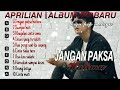 aprilian full album terbaru 2024 jangan paksa hatimu