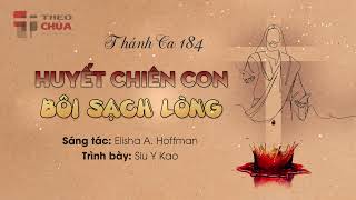 HUYẾT CHIÊN CON BÔI SẠCH LÒNG • Thánh Ca 184 | Trình bày: Siu Y Kao ➲ ThanhCa.vn