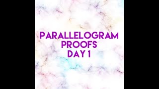 Parallelogram Proofs Day 1