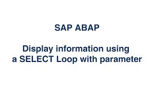 ABAP - #3. Display information using a SELECT Loop - Part 2