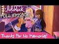 LoliRock - Thanks For No Memories! | Series 1, Episode 12 | FULL EPISODE | LoliRock