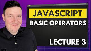 JavaScript Basic Operators - JavaScript for Beginners - Part 3