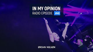 Orjan Nilsen - In My Opinion Radio #49