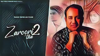 Zaroori Tha 2 | Rahat Fateh Ali Khan