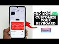 (2026) How to Customize Your Keyboard on Any Android Phone