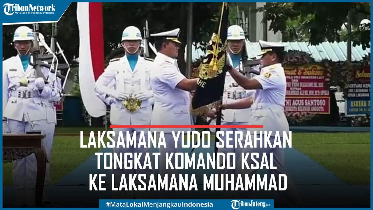 Detik-detik Panglima TNI Laksamana Yudo Serahkan Tongkat Komando KSAL ...