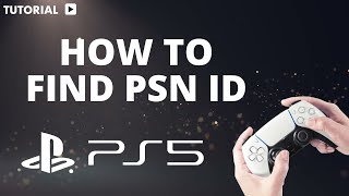 How to find PSN ID PS5