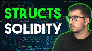 Learn Structs in Solidity - Smart Contracts for Beginners