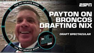 Sean Payton describes why Broncos drafted Bo Nix at No. 12 | Pat McAfee Draft Sp