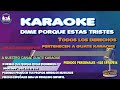 KARAOKE DIME PORQUE ESTAS TRISTES