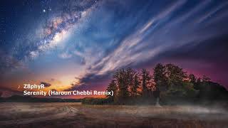 Z8phyR - Serenity (Haroun Chebbi Remix)[Synth FREE DOWNLOAD]