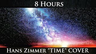 ★ 8 hours Hans Zimmer Time Cover ★ meditation music ★ Sleep ★ Study ★ Soothe a baby ★ Relaxing music