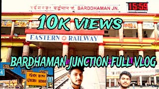 BARDDHAMAN JUNCTION // barddhaman Railway Station full video review