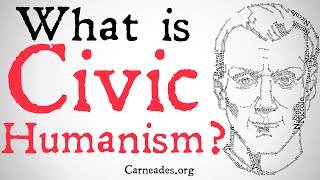 What is Civic Humanism? (Classical Republicanism)