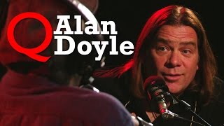 Alan Doyle on Séan McCann