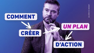 Comment se Créer un PLAN d'ACTION efficace (dans n'importe quel domaine)