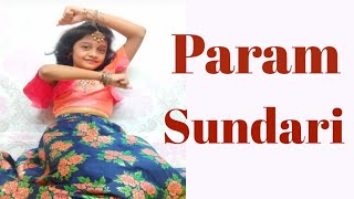 Param Sundari Dance Cover | Hindi Song | Full Dance Video |परम सुंदरी
